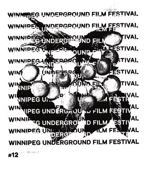 black and white image of cherries with text repeating winnipeg underground film festival