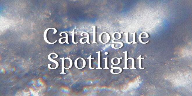"Catalogue Spotlight" in fancy text over a sparkling icy background