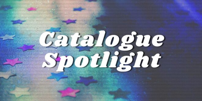 "Catalogue Spotlight" in a white bold vintage font in front of a reflective purple and blue background with star stickers of various colours