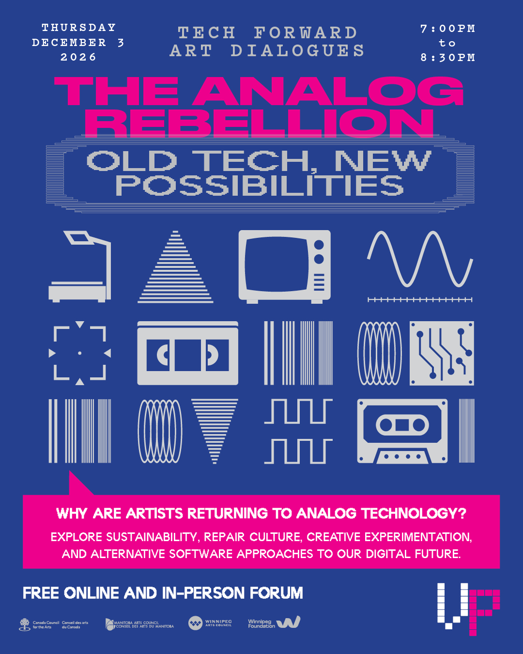 Blue background, grey graphics with text in hot pink speech bubble. Why are artists returning to Analogy Technology? Explore sustainability, Repair Culture, Creative Experimentation, and Alternative Software approaches to our digital future. Free online and in-person Forum